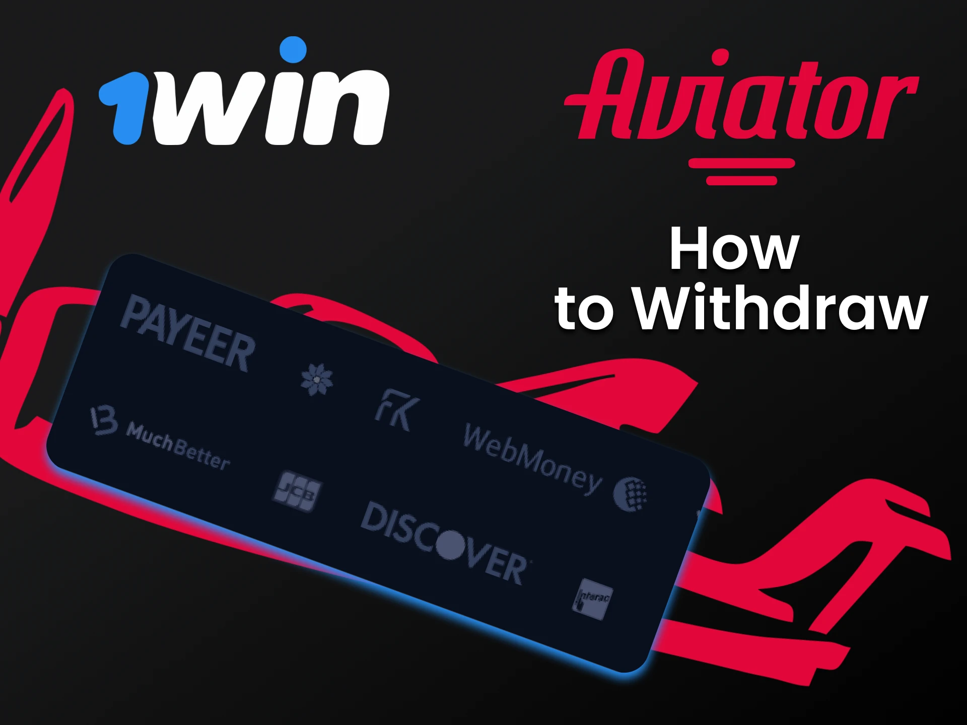 Choose a convenient way to withdraw money from 1win.