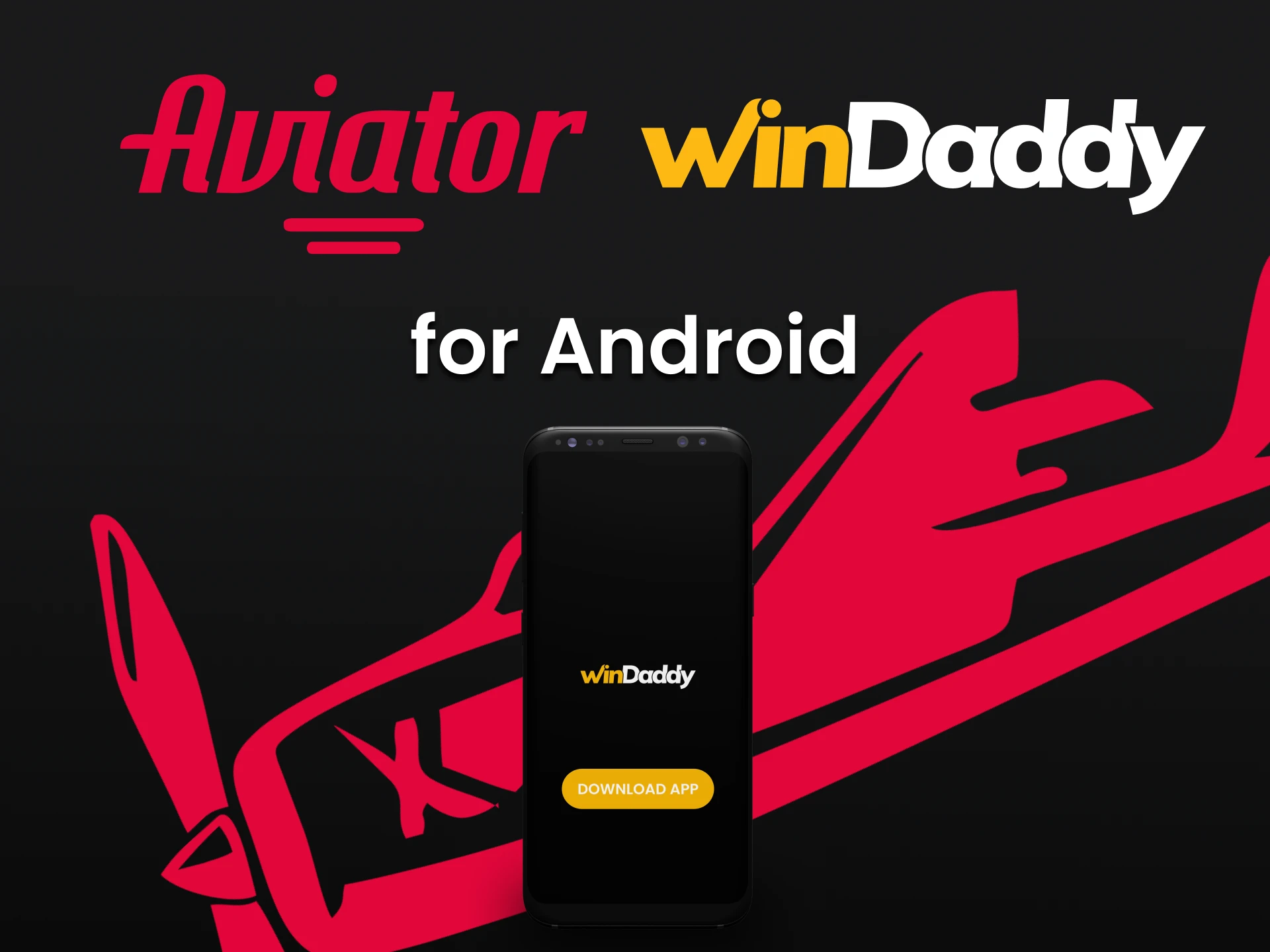 Faça o download do aplicativo WinDaddy para Android para jogar Aviator.