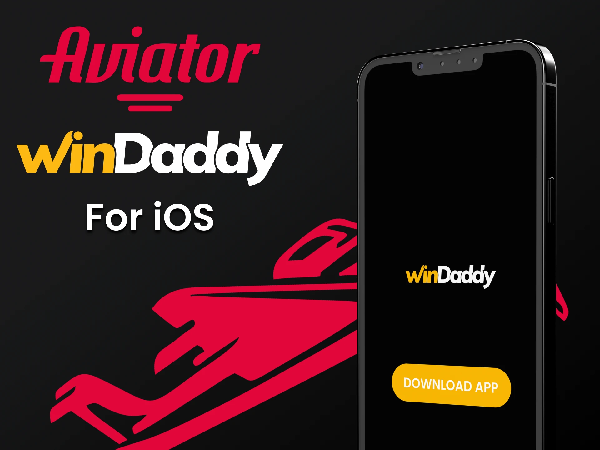 Download the WinDaddy app for iOS to play Aviator.