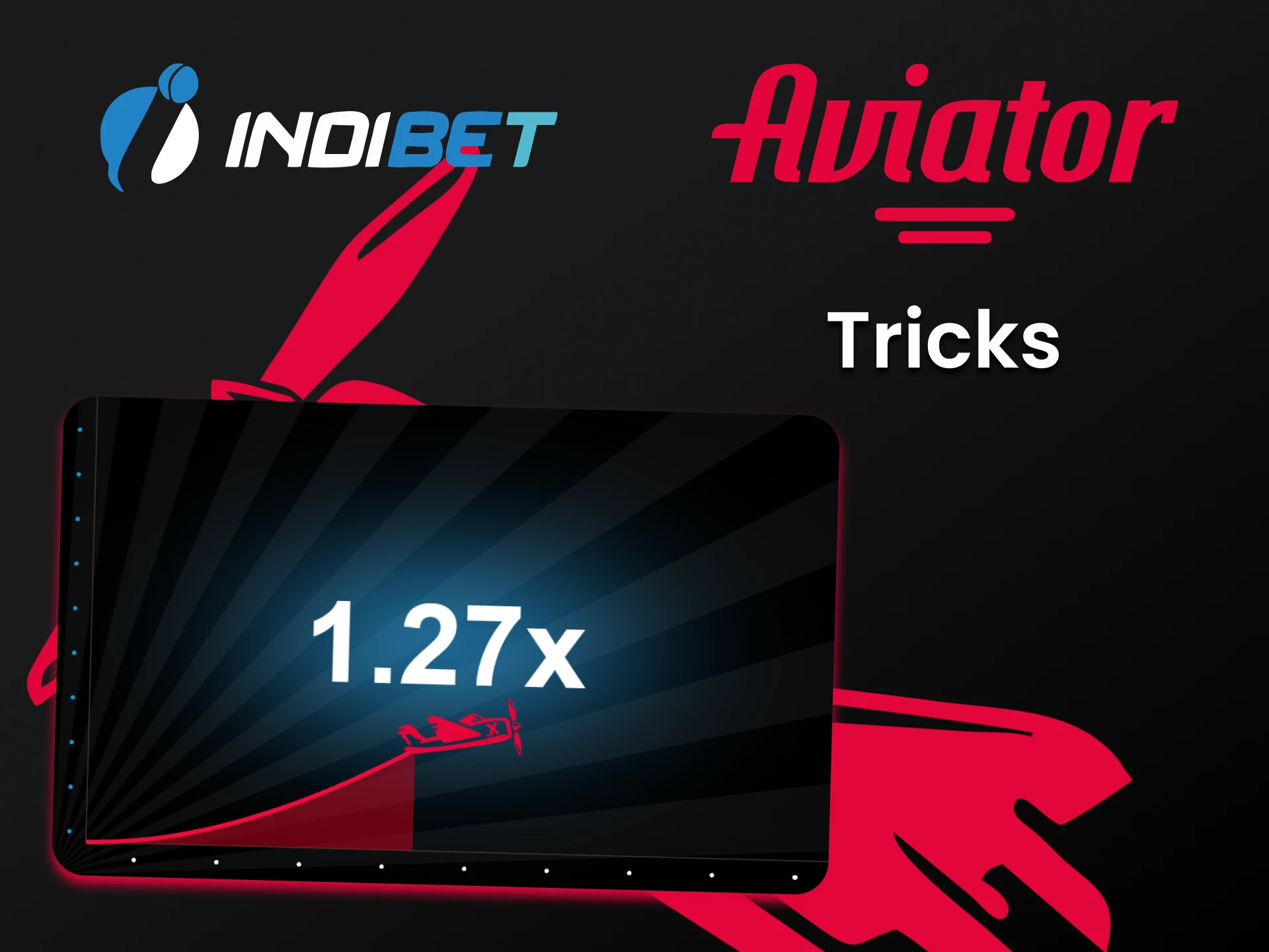 Learn the tactics for winning Aviator on Indibet.