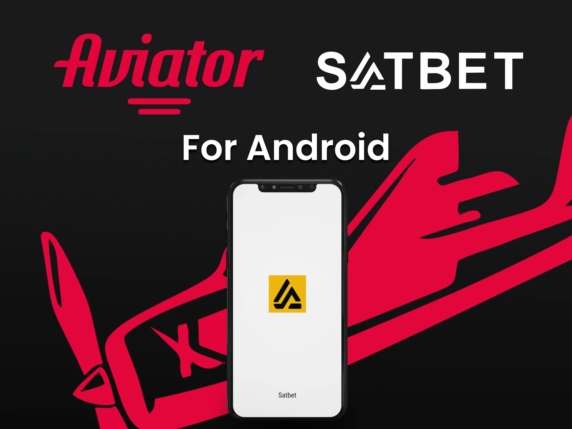 Download the Satbet app for Android.