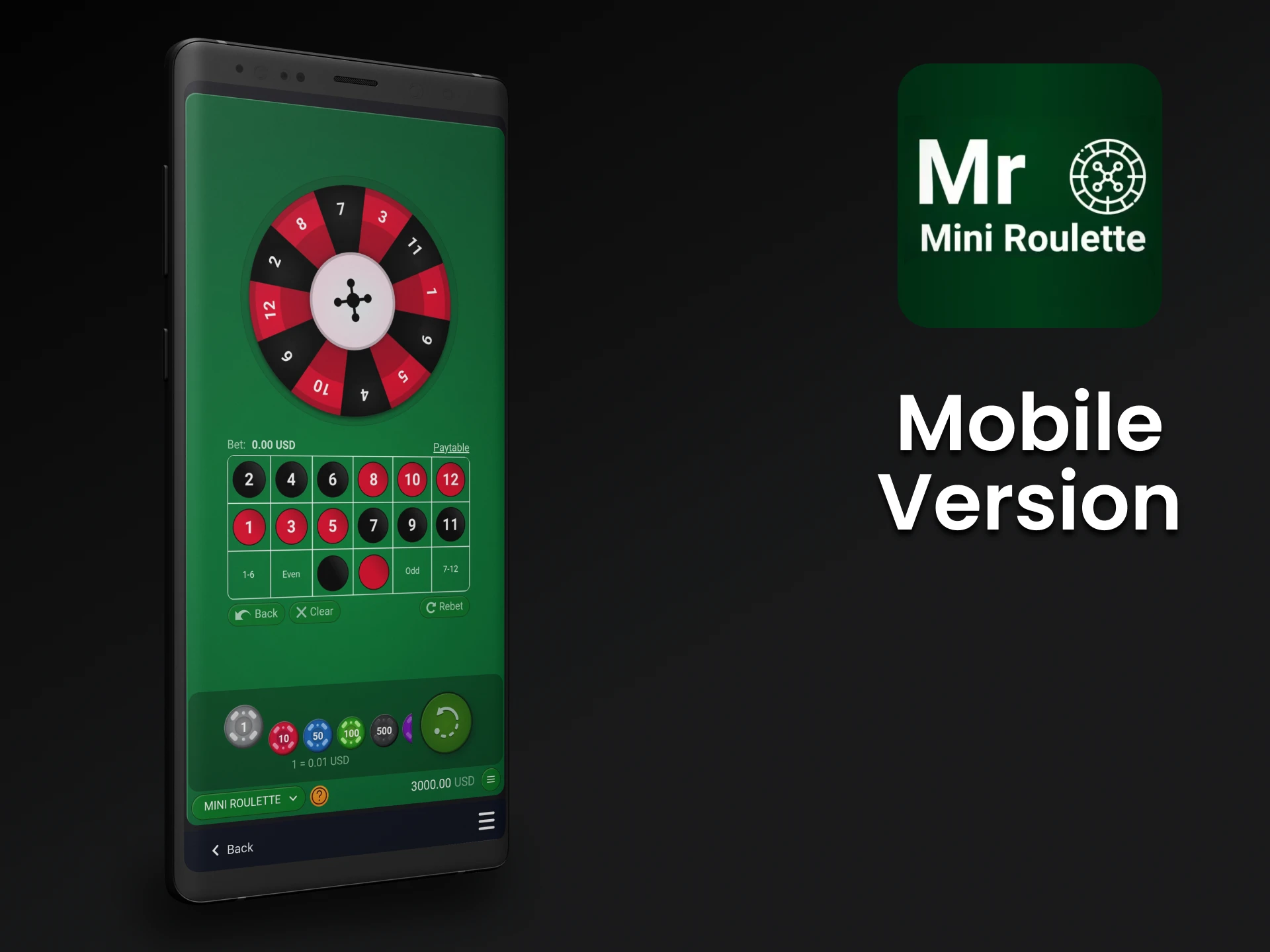 Download the application to play Mini Roulette.