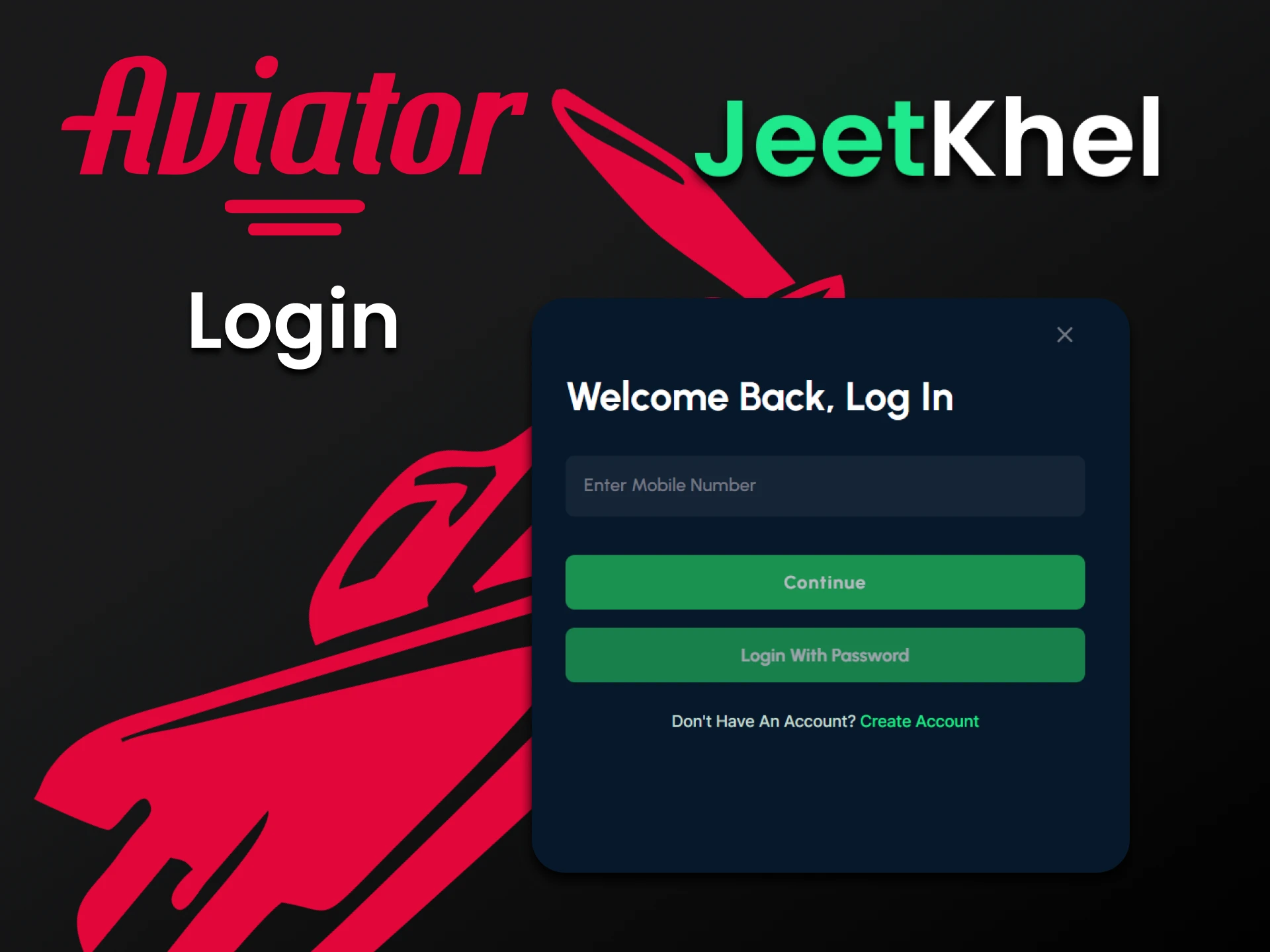 Login to JeetKhel account and start playing Aviator.