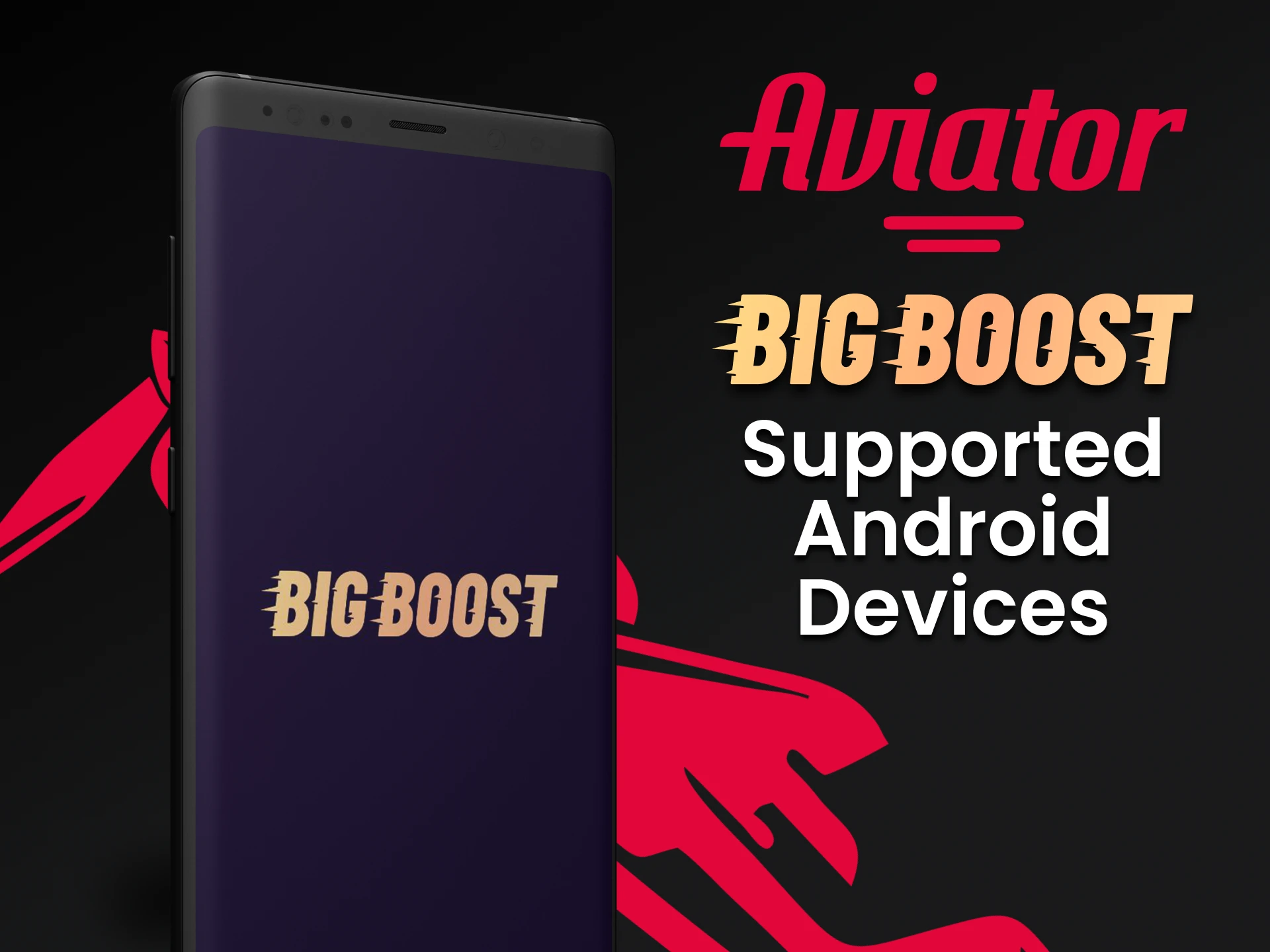 Choose Android devices to play Aviator in the Big Boost app.