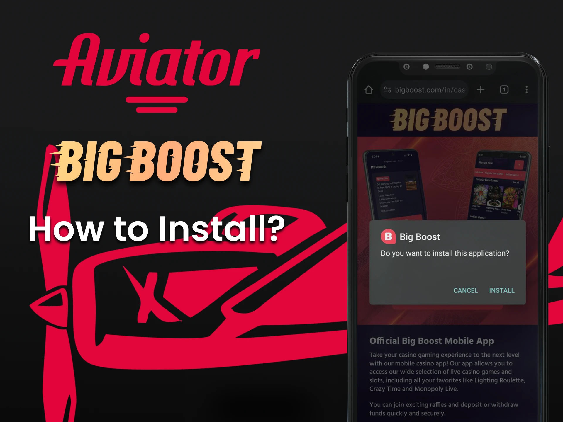 We will tell you how to install the Big Boost application to play Aviator.