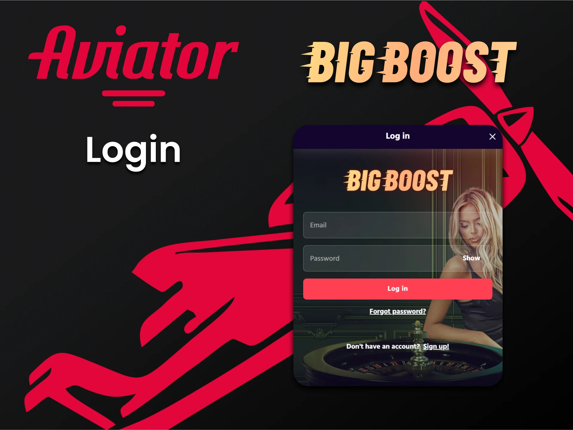 By logging into your personal account on Big Boost, you can play Aviator.