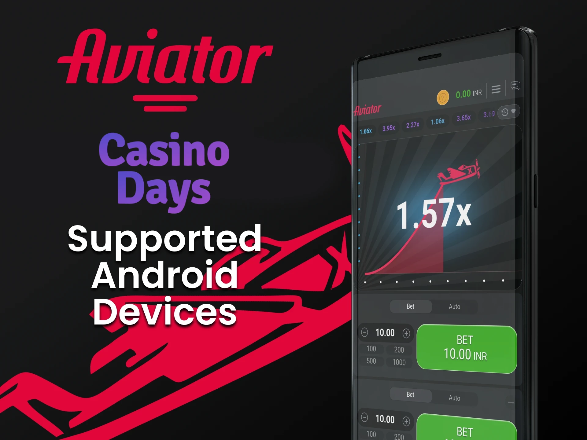 To play Aviator, use the Casino Days application on Android.