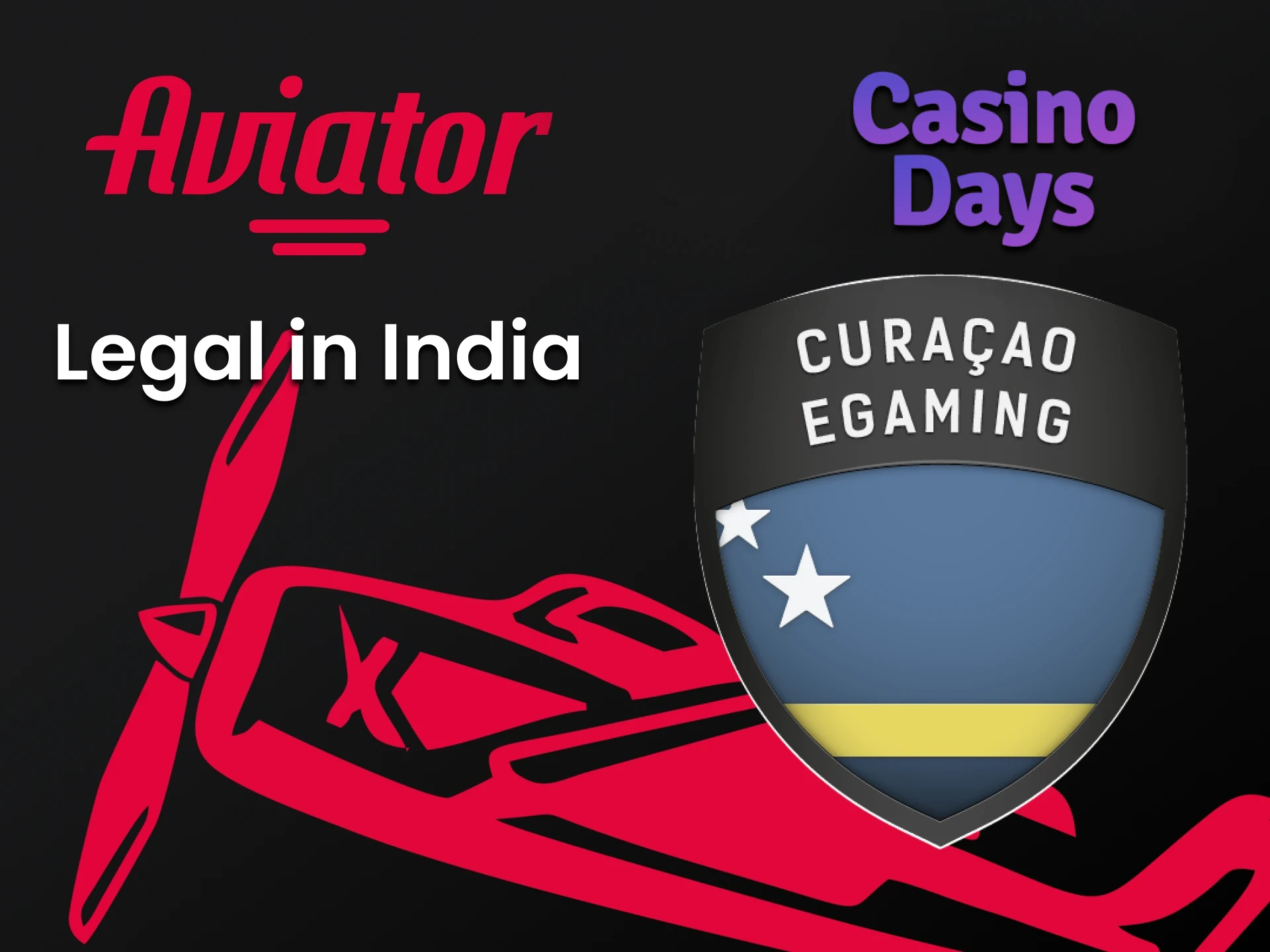 Casino Days is legal in India to play Aviator.