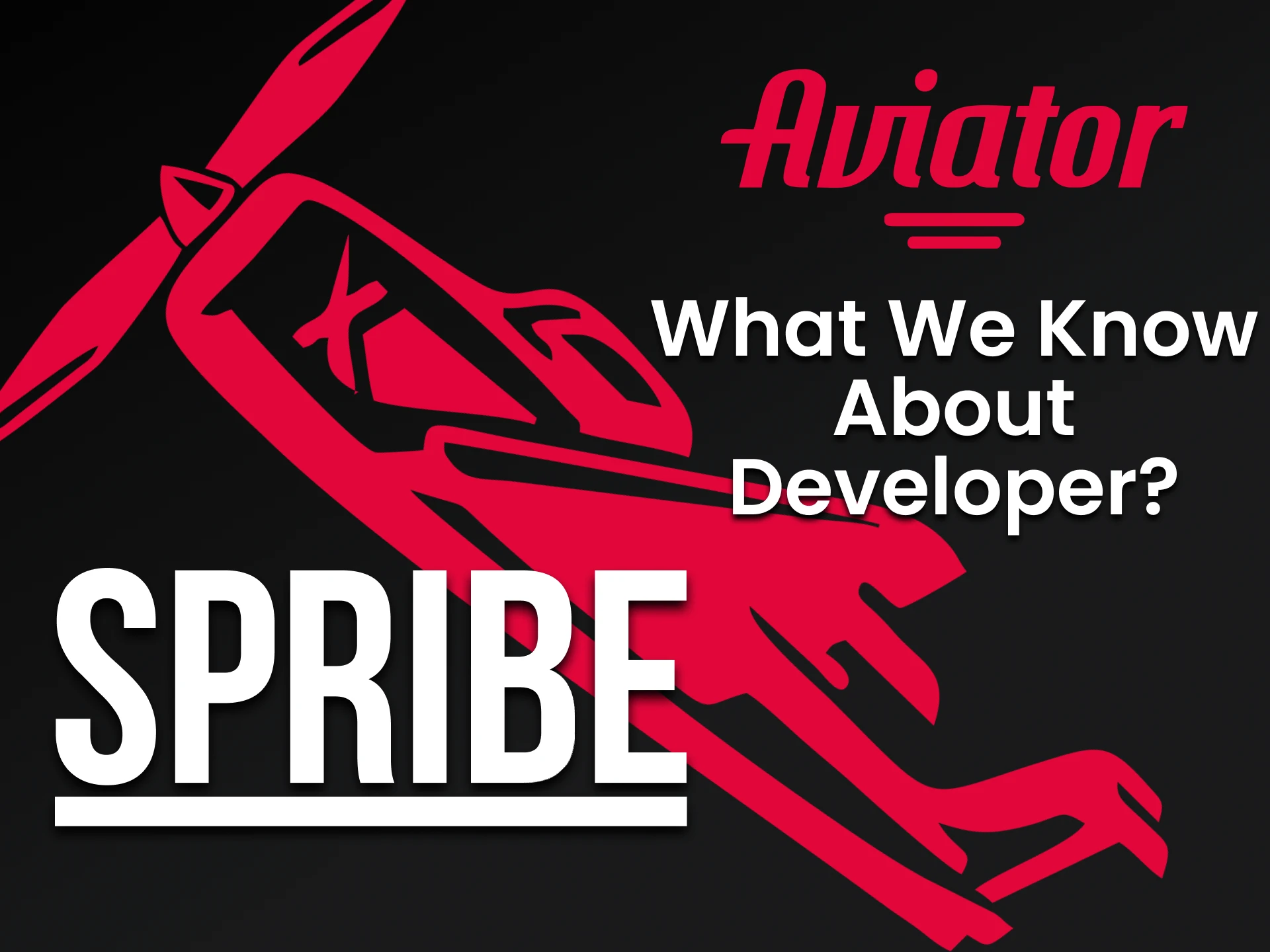 The developer of Aviator game is Spribe.