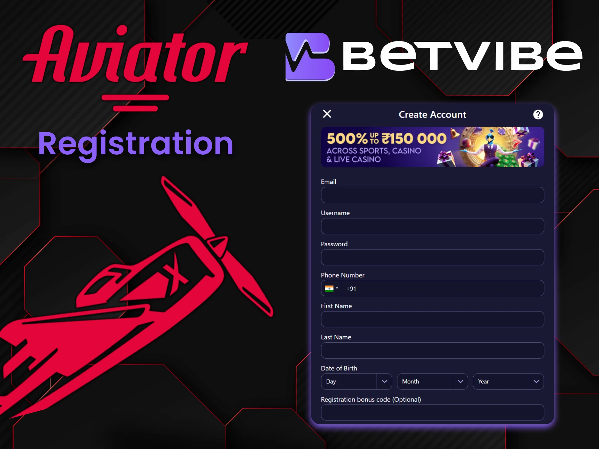 Register on the Betvibe website to play Aviator.