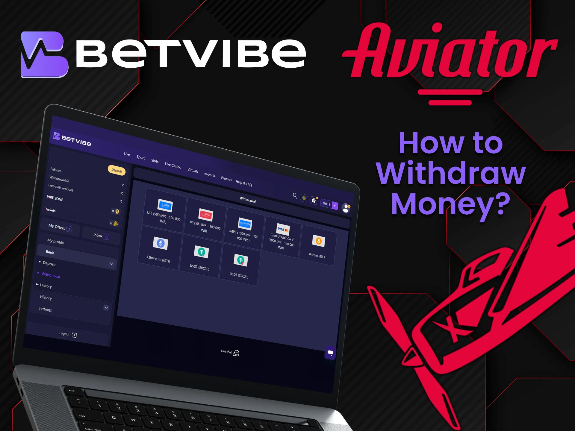 Make withdrawals for the game Aviator in a convenient way on the Betvibe website.